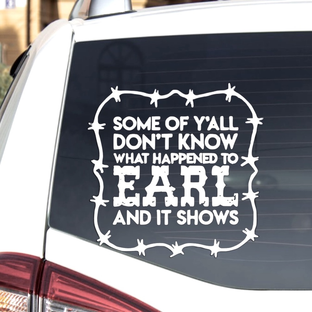 Some of y’all don’t know what happened to Earl Decal